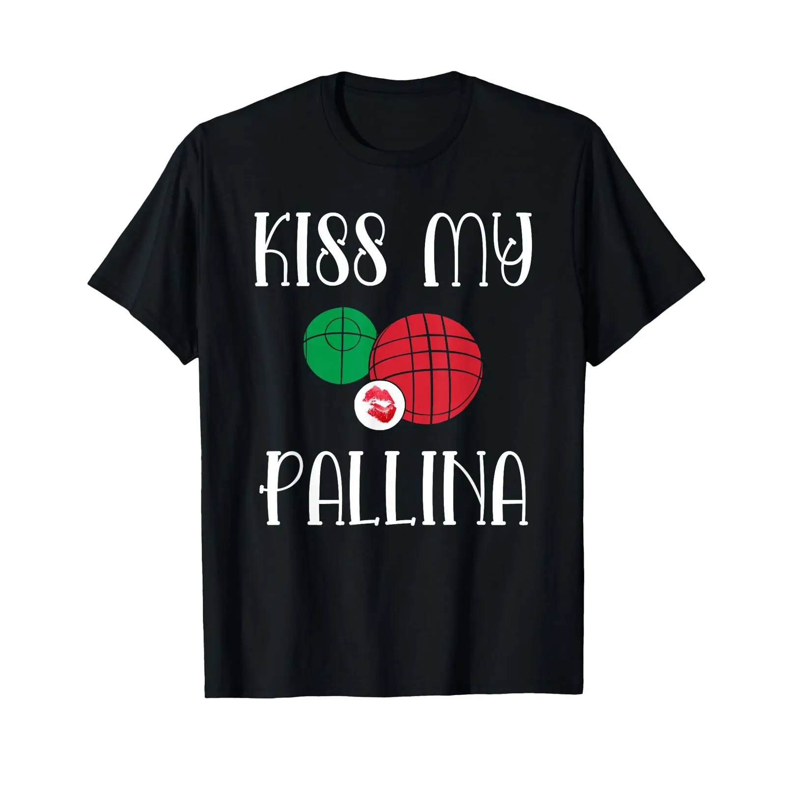 Bocce Ball Lawn - เสื้อยืดลายกราฟิก Funny Bocce Ball Kiss My